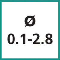 Taille nominale Ø 0.1 - 2.8 mm