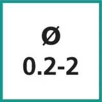 Taille nominale Ø 0.2 - 2 mm