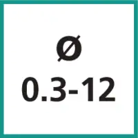 Taille nominale Ø 0.3 - 12 mm