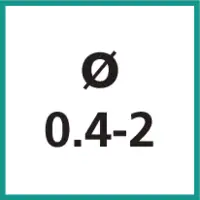 Taille nominale Ø 0.4 - 2 mm
