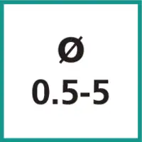 Taille nominale Ø 0.5 - 5 mm