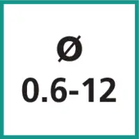 Taille nominale Ø 0.6 - 12 mm
