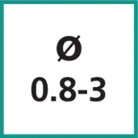 Taille nominale Ø 0.8 - 3 mm
